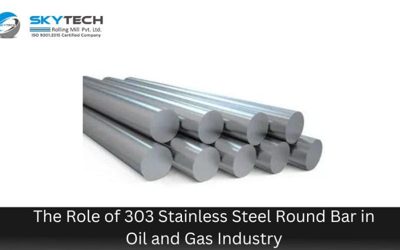 The Role of 303 Stainless Steel Round Bar in Oil and Gas Industry