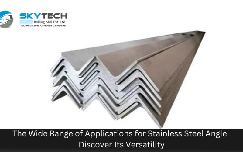 The Wide Range of Applications for Stainless Steel Angle – Discover Its Versatility!