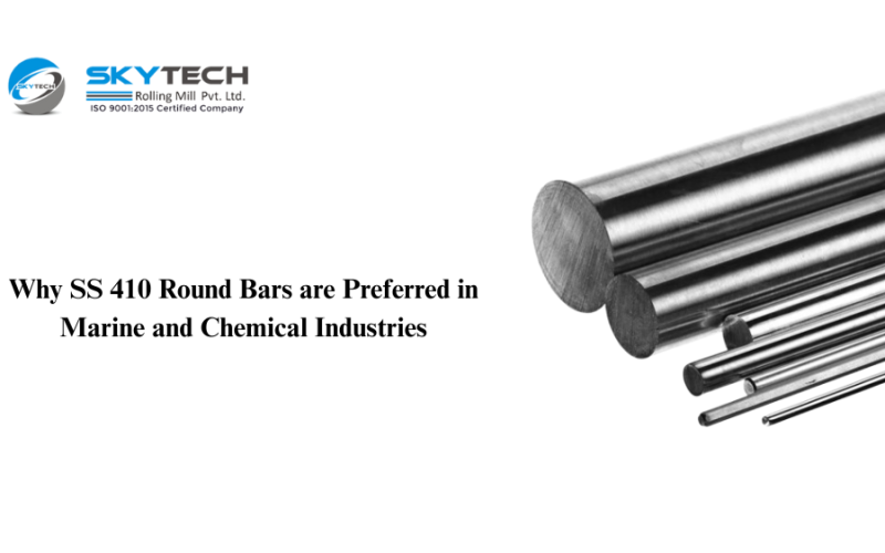 Why SS 410 Round Bars are Preferred in Marine and Chemical Industries